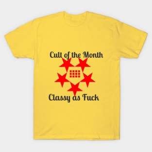 Cult Of The Month: Classy As Fuck T-Shirt